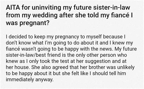 You are starting your own family now, look forward to your <b>future</b> with your wife. . Aita for uninviting my future sister in law